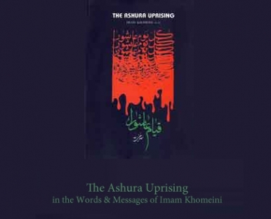''Ashura uprising'' in the words of Imam Khomeini