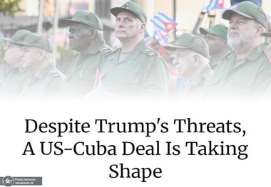 علی‌رغم تهدیدهای ترامپ، توافقی میان آمریکا و کوبا در حال شکل‌گیری است