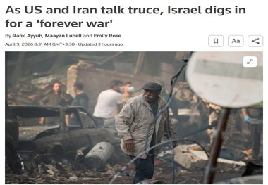 رویترز: در حالی که ایالات متحده و ایران در مورد آتش‌بس صحبت می‌کنند، اسرائیل برای یک «جنگ ابدی» آماده می‌شود