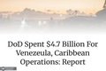 پنتاگون ۴.۷ میلیارد دلار برای عملیات در ونزوئلا و کارائیب هزینه کرده است